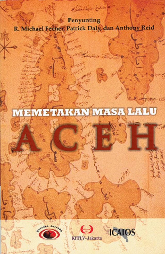 Memetakan Masa Lalu Aceh